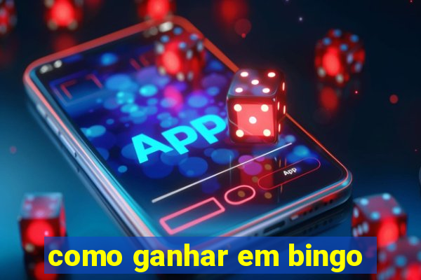 como ganhar em bingo